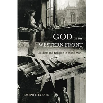 Afbeelding van God on the Western Front: Soldiers and Religion in World War I