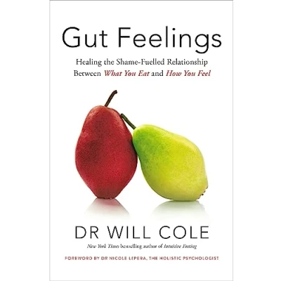 Afbeelding van Gut Feelings: Healing the Shame Fuelled Relationship Between What You Eat and How Feel