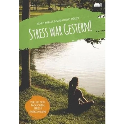 Afbeelding van Stress war gestern!: Wie Sie dem täglichen entkommen