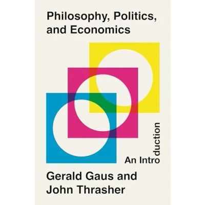 Afbeelding van Philosophy, Politics, and Economics: An Introduction