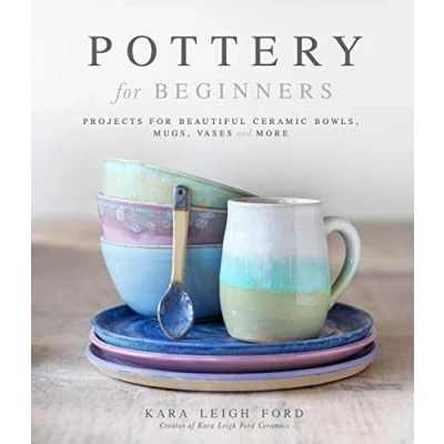 Afbeelding van Pottery for beginners:: Projects Beautiful Ceramic Bowls, Mugs, Vases and More