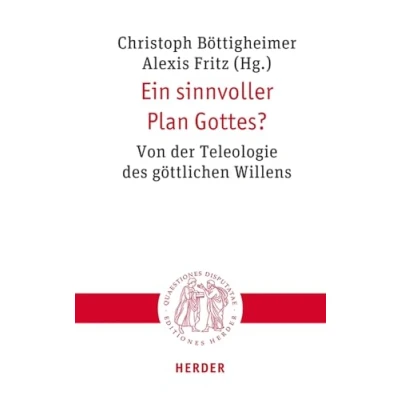 Afbeelding van Ein sinnvoller Plan Gottes?: Von der Teleologie des göttlichen Willens: 330