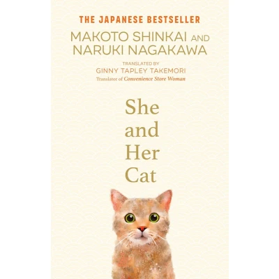 Afbeelding van She and her Cat: for fans of Travelling Cat Chronicles Convenience Store Woman