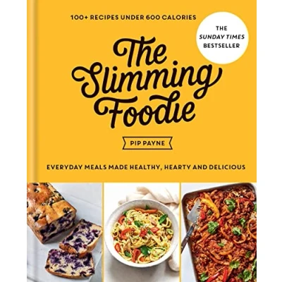 Afbeelding van The Slimming Foodie: Every Day Meals Made Healthy, Hearty and Delicious: 100+ Recipes Under 600 Calories