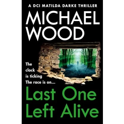 Afbeelding van DCI Matilda Darke Thriller Last One Left Alive