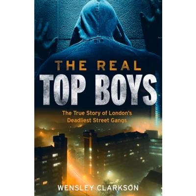 Afbeelding van The Real Top Boys: True Story of London&#039;s Deadliest Street Gangs
