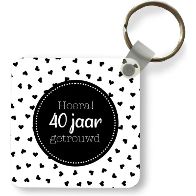 Afbeelding van Sleutelhanger Uitdeelcadeautjes Hoera! 40 jaar getrouwd Spreuken Quotes Jubileum Plastic