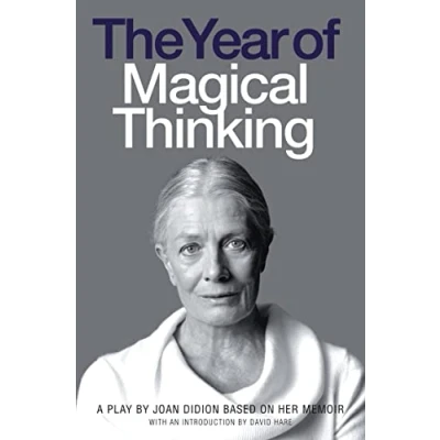 Afbeelding van The Year of Magical Thinking: A Play by Joan Didion Based on Her Memoir