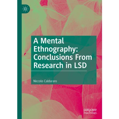 Afbeelding van A Mental Ethnography: Conclusions from Research in LSD