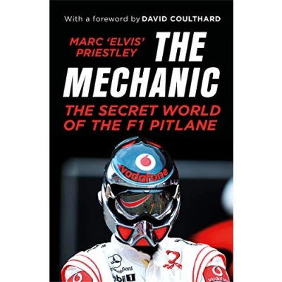 Afbeelding van the Mechanic: Secret World of F1 Pitlane