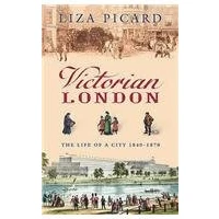 Afbeelding van Victorian London: The Life of a City 1840 1870