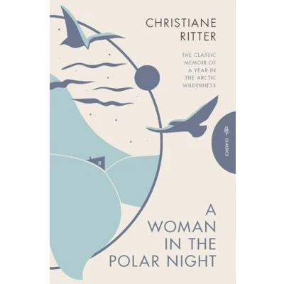 Afbeelding van Pushkin Press Classics: A Woman in the Polar Night: Christiane Ritter