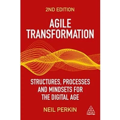 Afbeelding van Agile Transformation: Structures, Processes and Mindsets for the Digital Age