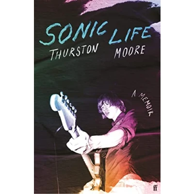 Afbeelding van Sonic Life: the new memoir from Youth founding member