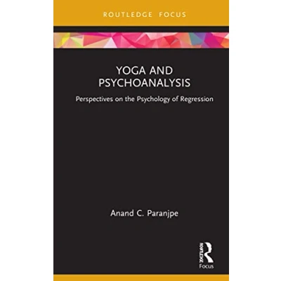 Afbeelding van Yoga and Psychoanalysis: Perspectives on the Psychology of Regression