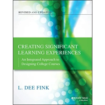 Afbeelding van Creating Significant Learning Experiences: An Integrated Approach to Designing College Courses
