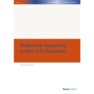 Afbeelding van 9789462909946 NILG Openbare Orde, Veiligheid &amp; Recht 7 Onderzoek toepassing artikel 13b...