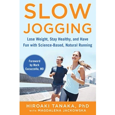 Afbeelding van Slow Jogging: Lose Weight, Stay Healthy, and Have Fun with Science Based, Natural Running