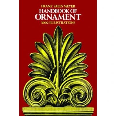 Afbeelding van Handbook of Ornament: A Grammar Art, Industrial and Architectural Designing in All Its Branches for Practical As Well Theoretical Use