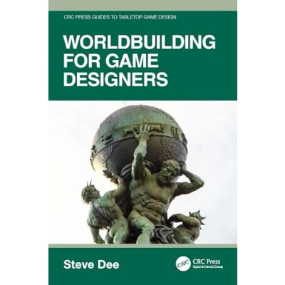 Afbeelding van CRC Press Guides to Tabletop Game Design World Building for Designers