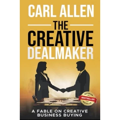 Afbeelding van The Creative Dealmaker: A Fable On Business Buying