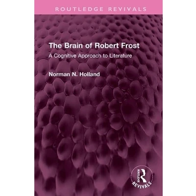 Afbeelding van The Brain of Robert Frost: A Cognitive Approach to Literature