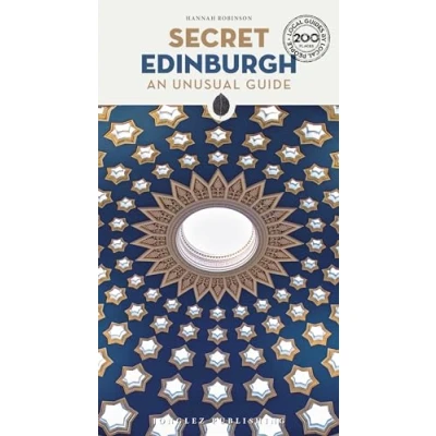 Afbeelding van Secret Edinburgh An unusual guide: A guide to the and unfamiliar