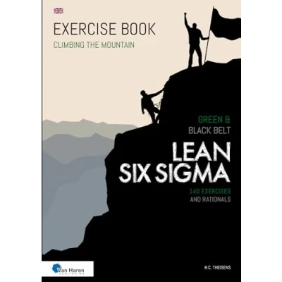Afbeelding van Lean Six Sigma Green &amp; Black Belt: 140 Exercises and Rationals