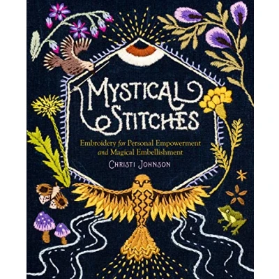 Afbeelding van Mystical Stitches: Embroidery for Personal Empowerment and Magical Embellishment