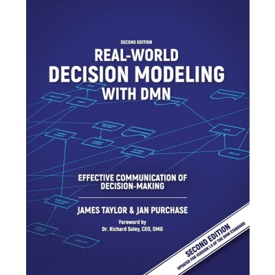 Afbeelding van Real World Decision Modeling with DMN: Effective Communication of Making
