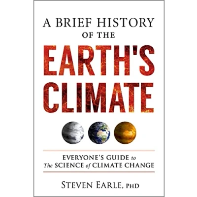 Afbeelding van A Brief History of the Earth&#039;s Climate: Everyone&#039;s Guide to Science Climate Change