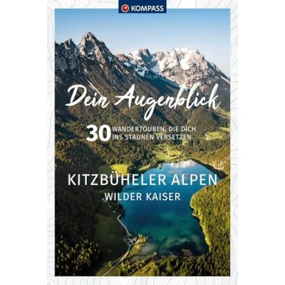 Afbeelding van KOMPASS Dein Augenblick Kitzbüheler Alpen &amp; Wilder Kaiser: 30 Wandertouren, die dich ins Staunen versetzen: 1323