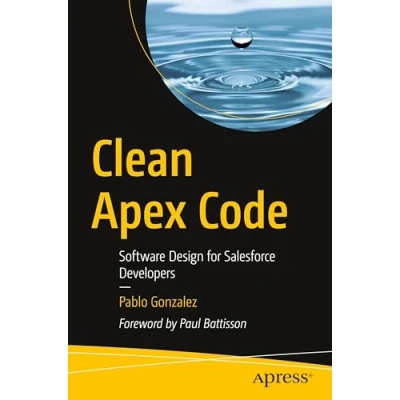 Afbeelding van Clean Apex Code: Software Design for Salesforce Developers
