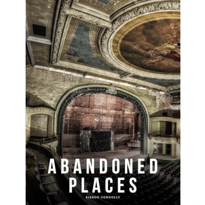 Afbeelding van Abandoned Places: A photographic exploration of more than 100 worlds we have left behind