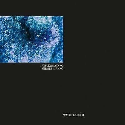 Afbeelding van Atsuko Hatano &amp; Midori Hirano Water Ladder (LP)