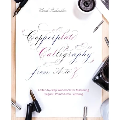 Afbeelding van Copperplate Calligraphy from A to Z: Step by Workbook for Mastering Elegant, Pointed Pen Lettering