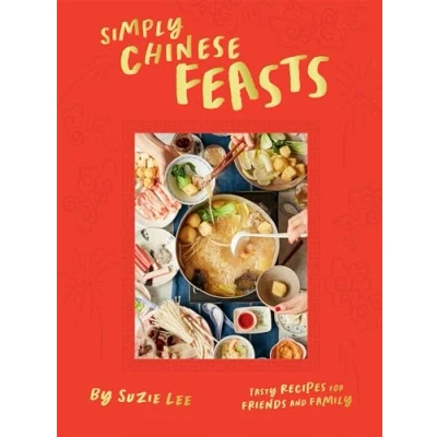 Afbeelding van Simply Chinese Feasts: Tasty Recipes for Friends and Family