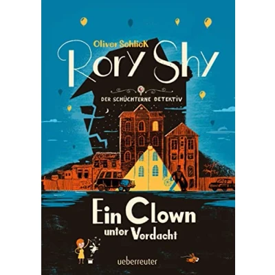 Afbeelding van Rory Shy, der schüchterne Detektiv Ein Clown unter Verdacht (Rory Detektiv, Bd. 5)