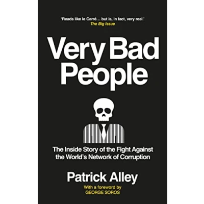Afbeelding van Very Bad People: the Inside Story of Fight Against World’s Network Corruption