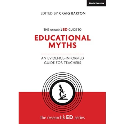 Afbeelding van The researchED guide to Education Myths: An evidence informed for teachers
