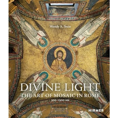 Afbeelding van Divine Light: The Art of Mosaic in Rome, 300 1300 AD
