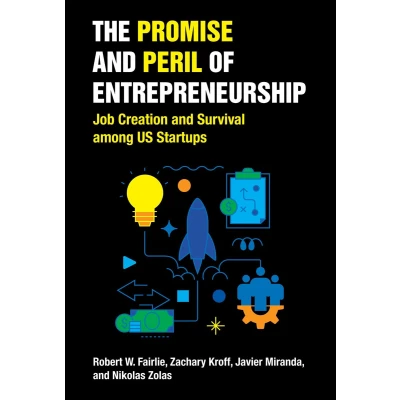 Afbeelding van The Promise and Peril of Entrepreneurship: Job Creation Survival among US Startups
