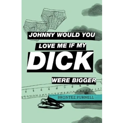 Afbeelding van Johnny Would You Love Me If My Dick Were Bigger