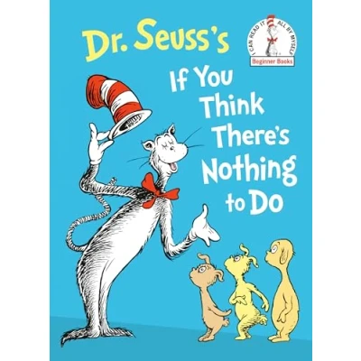 Afbeelding van Dr. Seuss&#039;s If You Think There&#039;s Nothing to Do