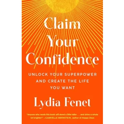 Afbeelding van Claim Your Confidence: Unlock Superpower and Create the Life You Want