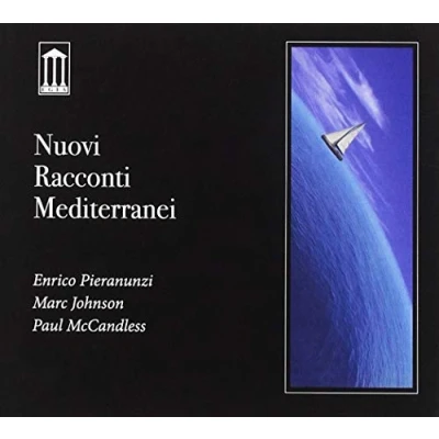Afbeelding van Ebrico Pieranunzi, Paul McCandless, Marc Johnson Nuovi Racconti Mediterranei (CD)
