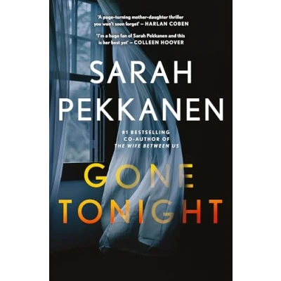 Afbeelding van Gone Tonight: Skilfully plotted, full of twists and turns, this is the must read can&#039;t look away thriller year