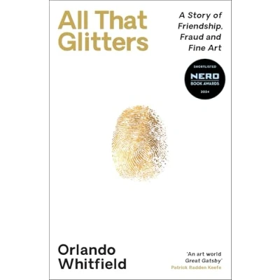 Afbeelding van All That Glitters: A Story of Friendship, Fraud and Fine Art
