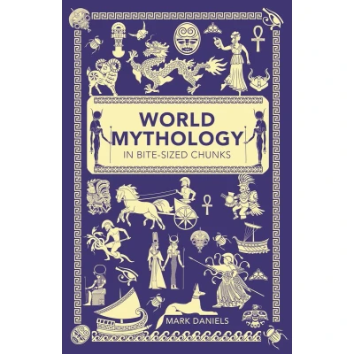 Afbeelding van World Mythology in Bite Sized Chunks