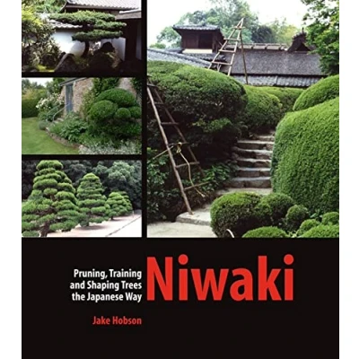 Afbeelding van Niwaki: Pruning, Training and Shaping Trees the Japanese Way